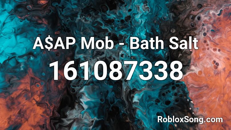 A$AP Mob - Bath Salt Roblox ID