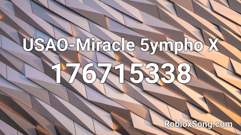USAO-Miracle 5ympho X Roblox ID