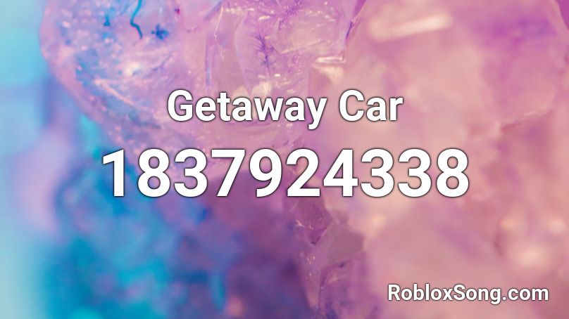 Getaway Car Roblox ID