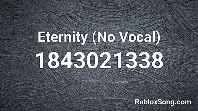 Eternity (No Vocal) Roblox ID