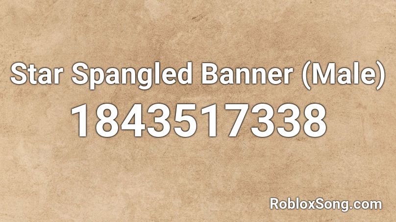 Star Spangled Banner (Male) Roblox ID