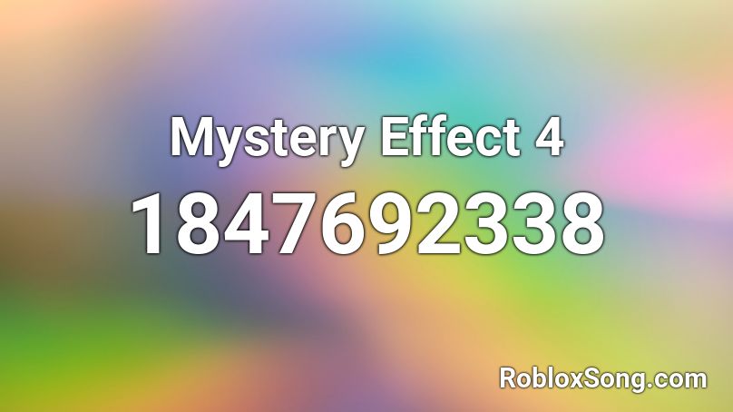 Mystery Effect 4 Roblox ID