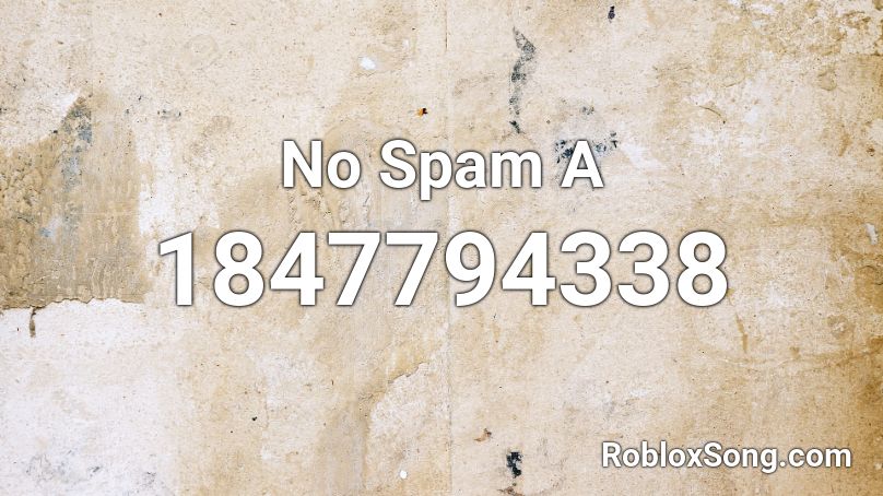 No Spam A Roblox ID