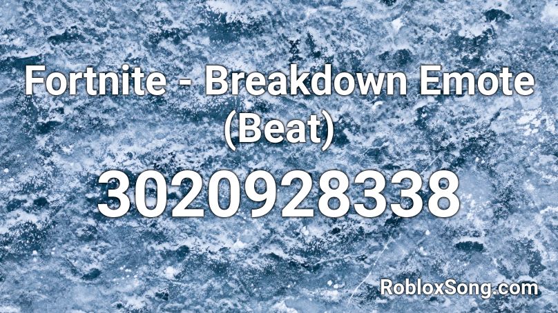 Fortnite - Breakdown Emote (Beat) Roblox ID