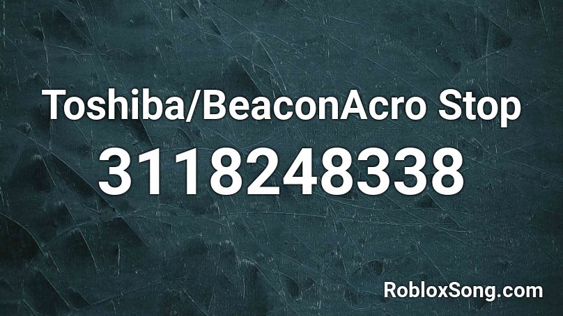 Toshiba/BeaconAcro Stop Roblox ID