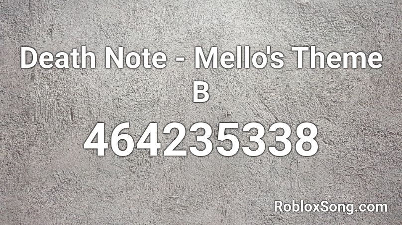 Death Note - Mello's Theme B Roblox ID