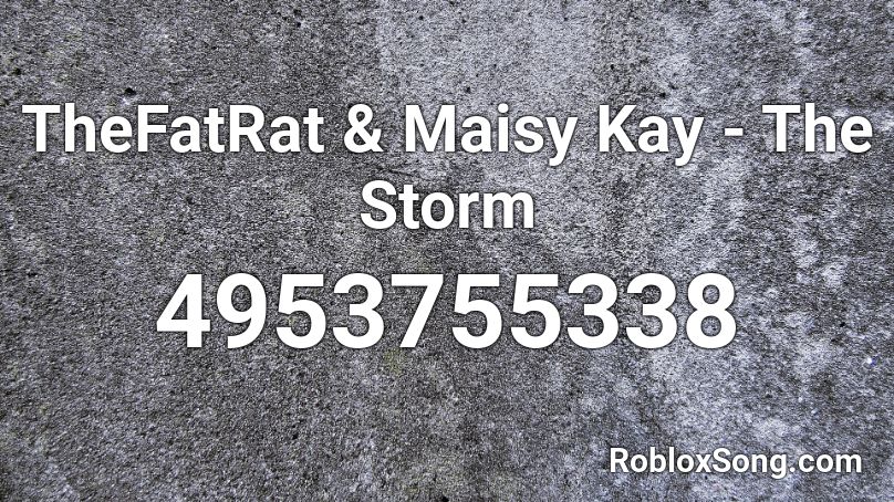 The Storm - TheFatRat Roblox Id - Roblox Music Codes