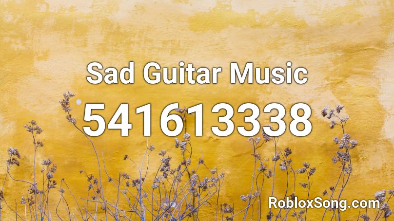 Sad Guitar Music Roblox ID