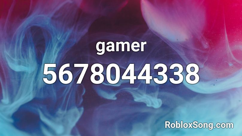 Gamer Roblox ID - Roblox Music Codes