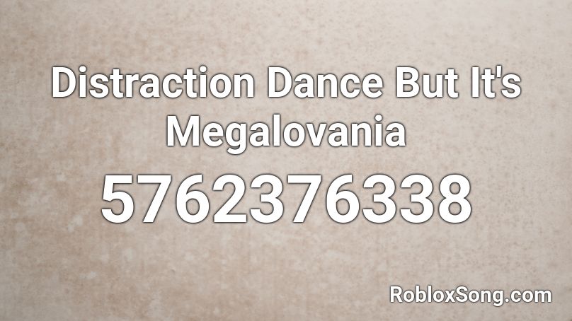 Distraction Dance But It's Megalovania Roblox ID