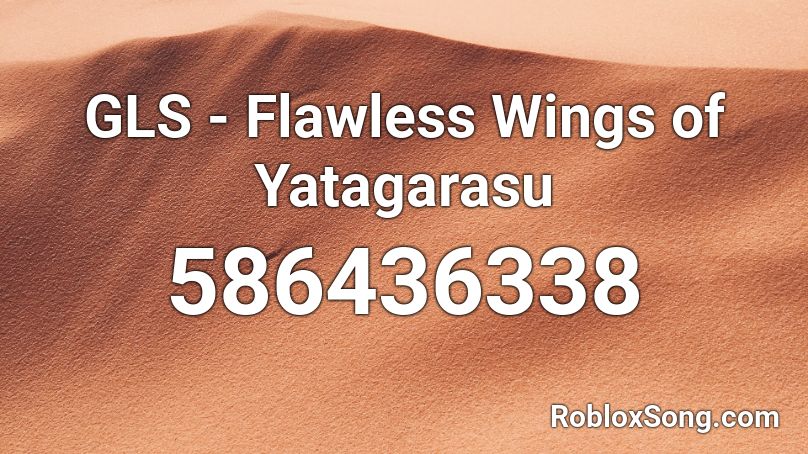 GLS - Flawless Wings of Yatagarasu Roblox ID