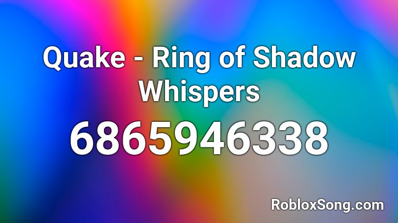 Quake - Ring of Shadow Whispers Roblox ID