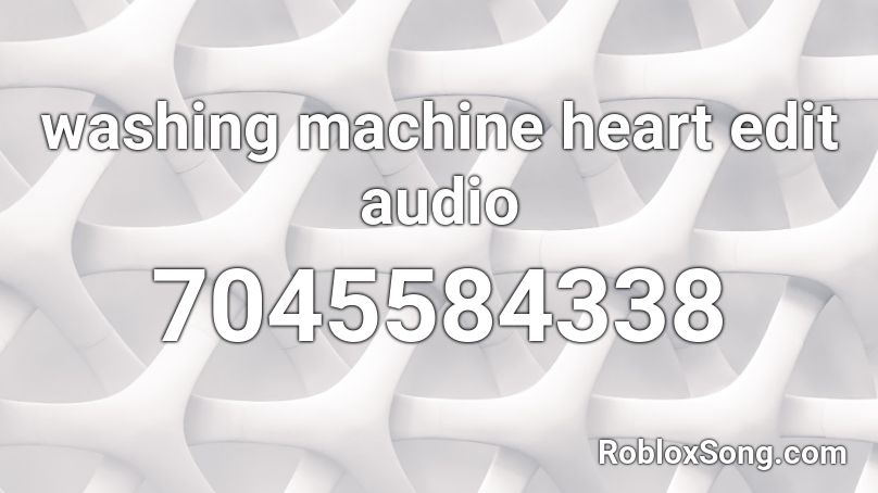 washing machine heart edit audio Roblox ID