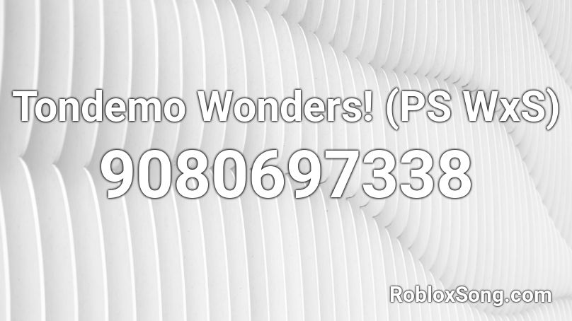 Tondemo Wonders! (PS WxS) Roblox ID