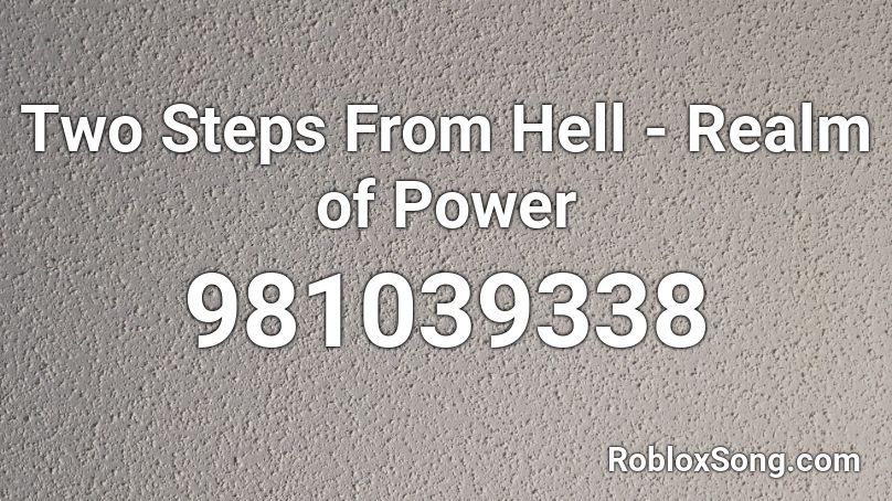 Two Steps From Hell - Realm of Power Roblox ID
