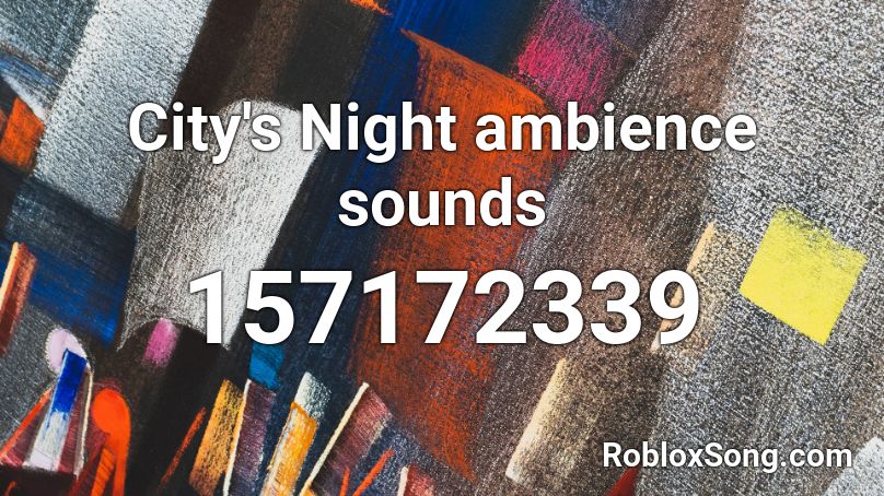 City's Night ambience sounds Roblox ID