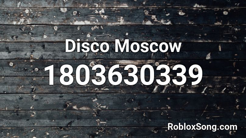 Disco Moscow Roblox ID