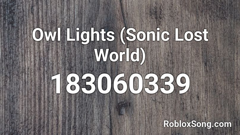 Owl Lights (Sonic Lost World) Roblox ID