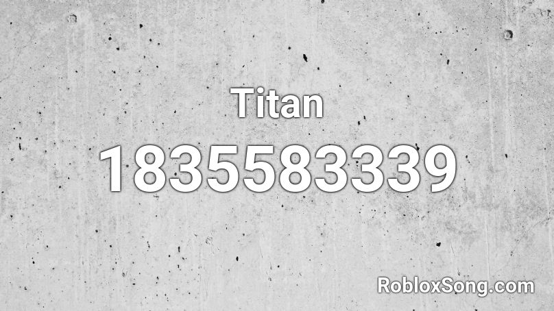 Titan Roblox ID