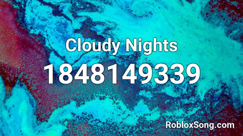 Cloudy Nights Roblox ID