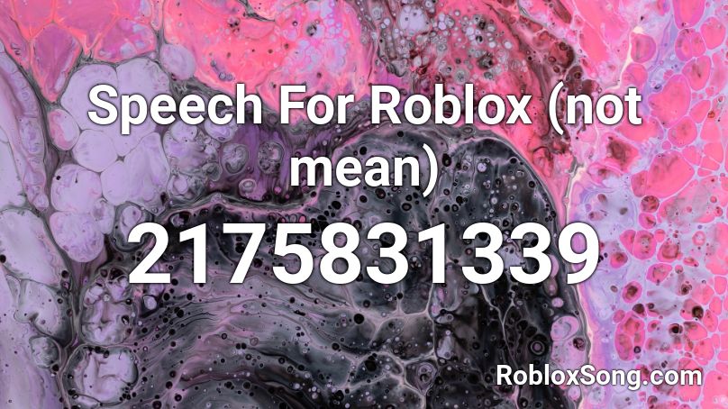 Speech For Roblox (not mean) Roblox ID