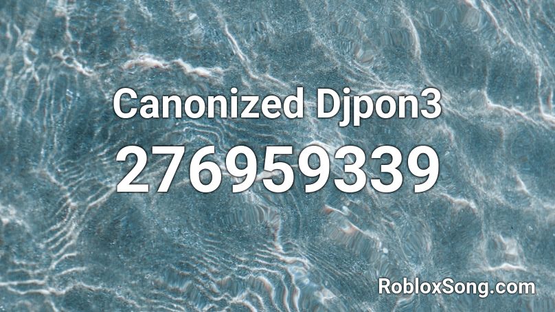 Canonized Djpon3 Roblox ID