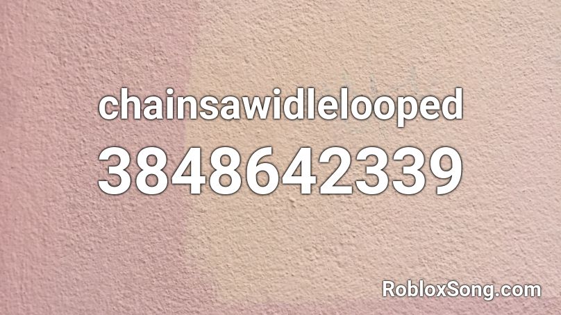 chainsawidlelooped Roblox ID