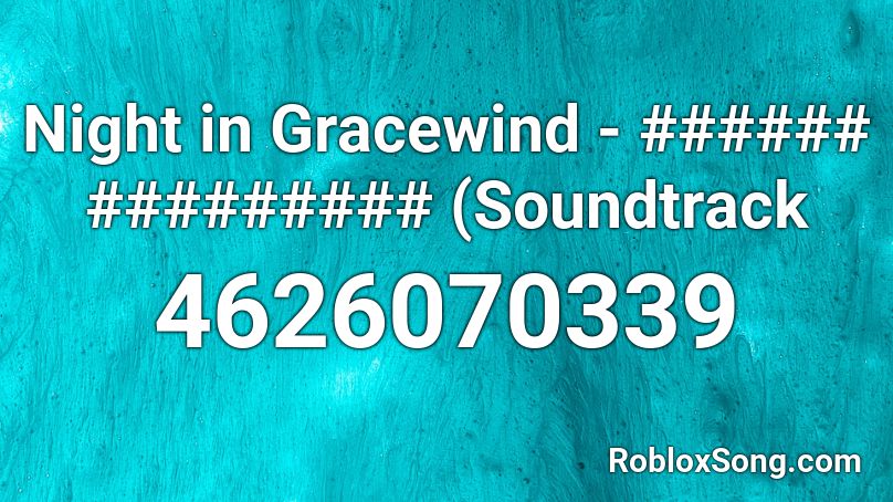 Night in Gracewind - ###### ######### (Soundtrack  Roblox ID