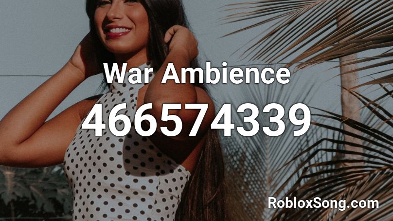 War Ambience  Roblox ID