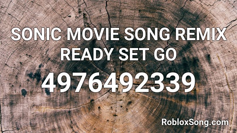 SONIC MOVIE SONG REMIX READY SET GO  Roblox ID