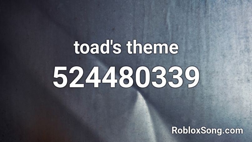 toad's theme Roblox ID