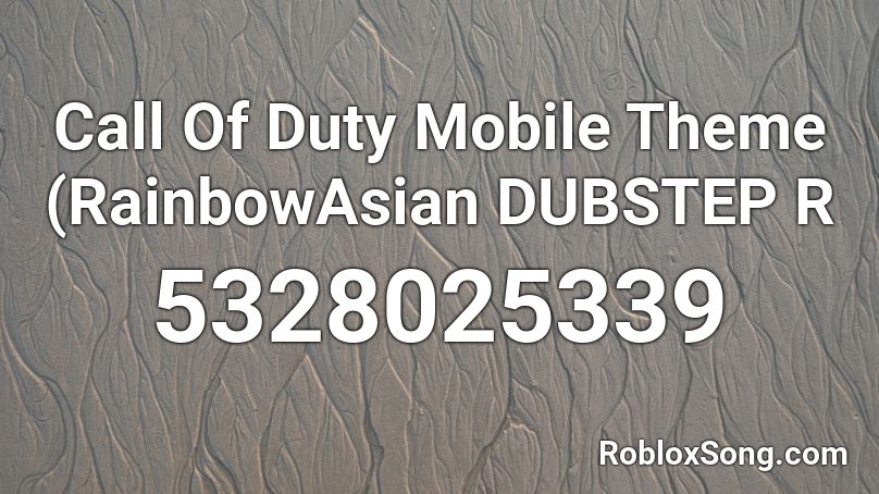 Call Of Duty Mobile Theme (TheRainBowAsian remix) Roblox ID