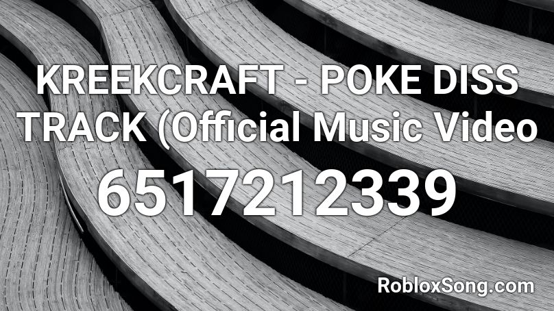Kreekcraft Poke Diss Track Official Music Video Roblox Id Roblox Music Codes - roblox poke