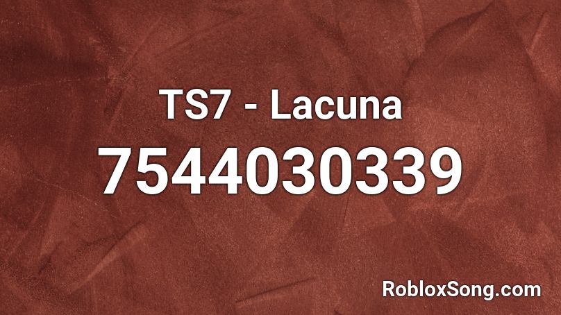 TS7 - Lacuna Roblox ID