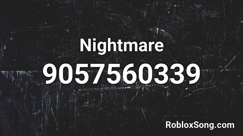 Nightmare Roblox ID