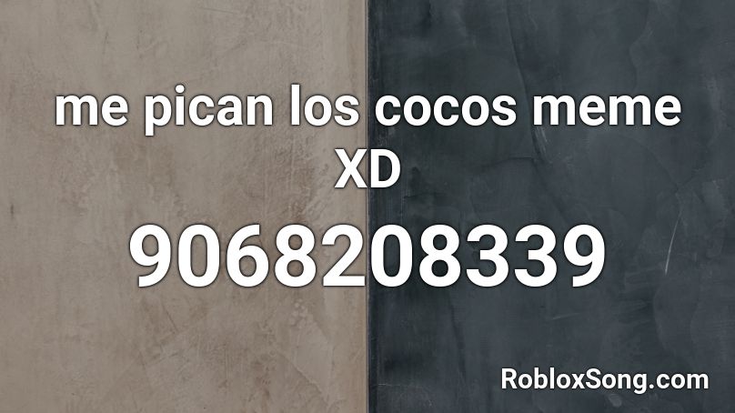 mee picaan  los cocos Roblox ID