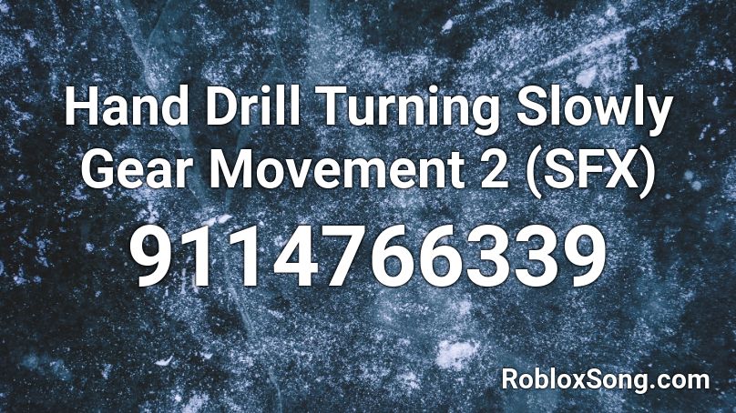 Hand Drill Turning Slowly Gear Movement 2 (SFX) Roblox ID