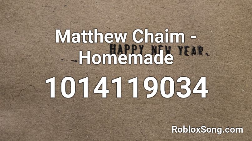 Matthew Chaim - Homemade Roblox ID