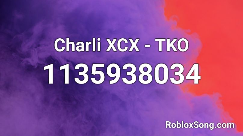 Charli XCX - TKO Roblox ID