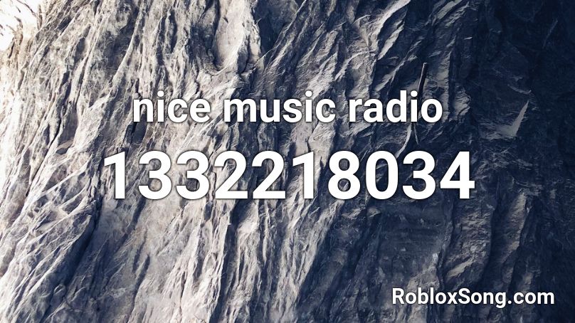 nice music radio Roblox ID
