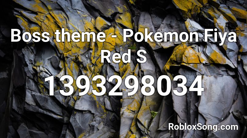 Boss theme - Pokemon Fiya Red S Roblox ID