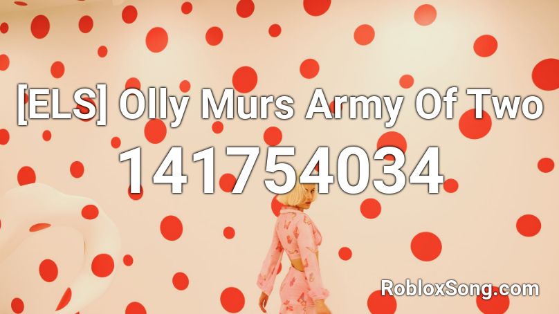 [ELS] Olly Murs Army Of Two Roblox ID