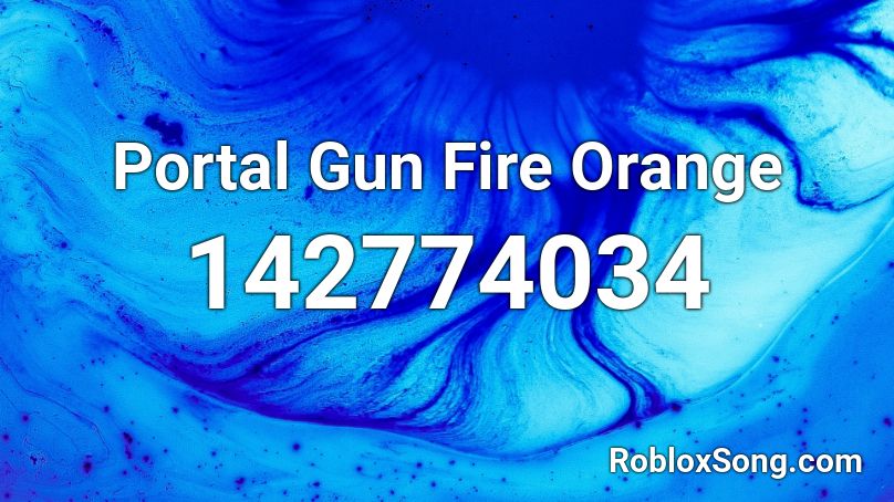 Portal Gun Fire Orange Roblox ID