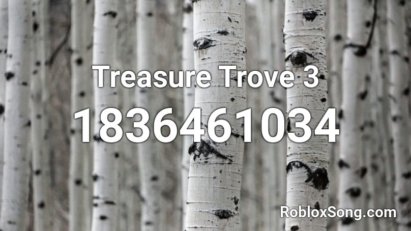 Treasure Trove 3 Roblox ID