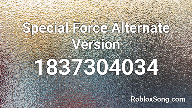 Special Force Alternate Version Roblox ID