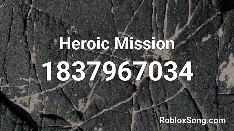 Heroic Mission Roblox ID