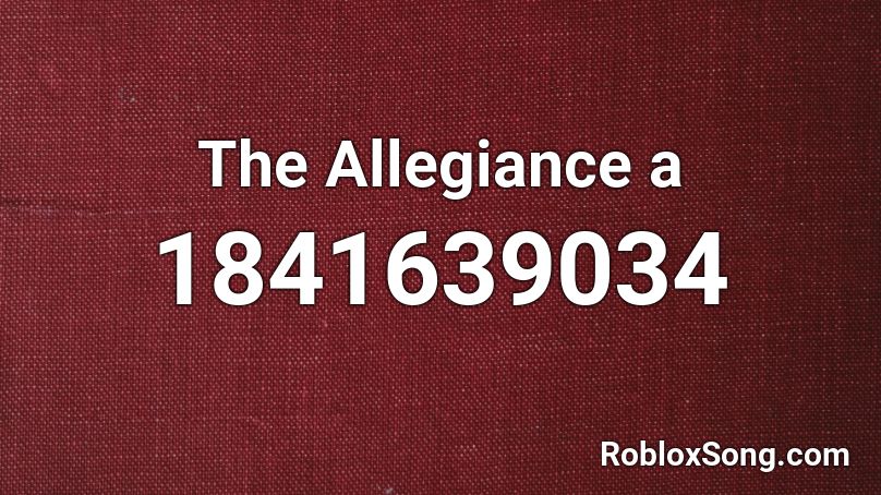 The Allegiance a Roblox ID