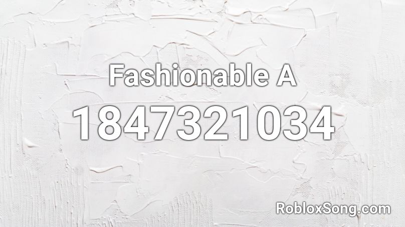 Fashionable  A Roblox ID