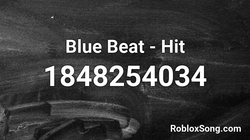 Blue Beat - Hit Roblox ID