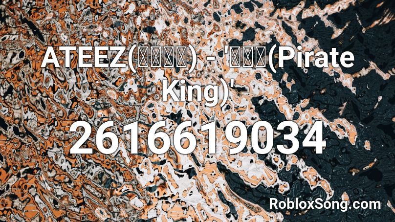 ATEEZ(에이티즈) - '해적왕(Pirate King)' Roblox ID